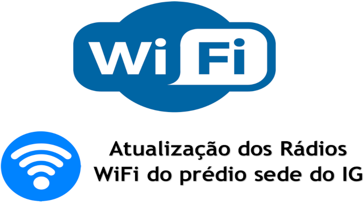 Atualização dos Rádios WiFi do prédio sede do IG